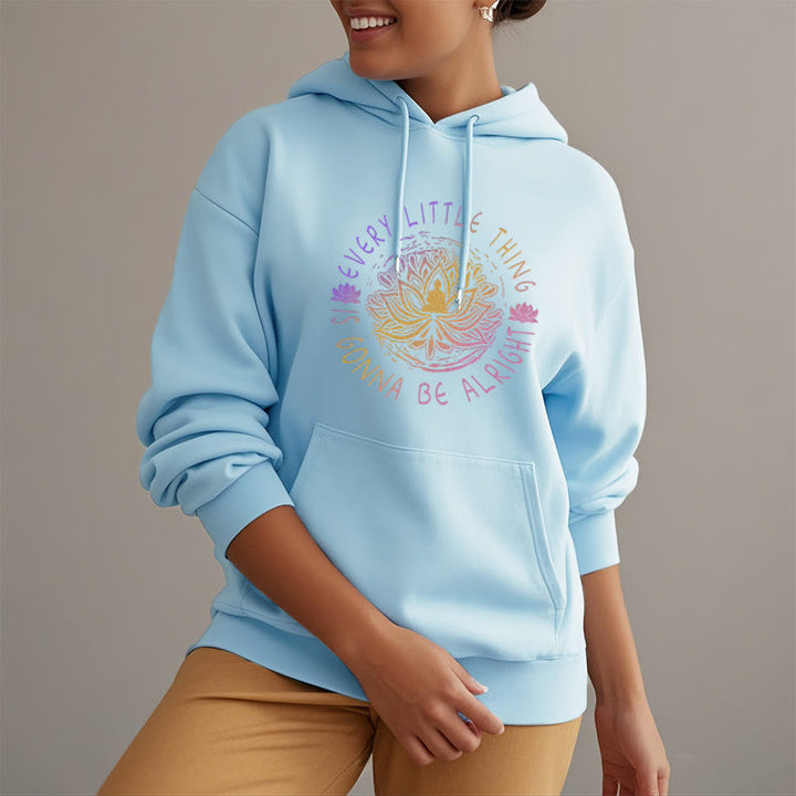 Buddha Stones Every Little Thing Is Gonna Be Alright Fleece Lined Polyester Hoodie