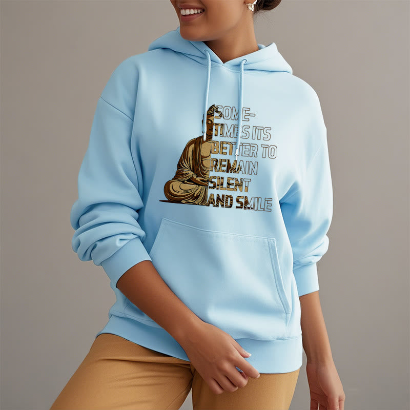 Buddha Stones Sometimes It's Better To Remain Silent And Smile Fleece Lined Polyester Hoodie