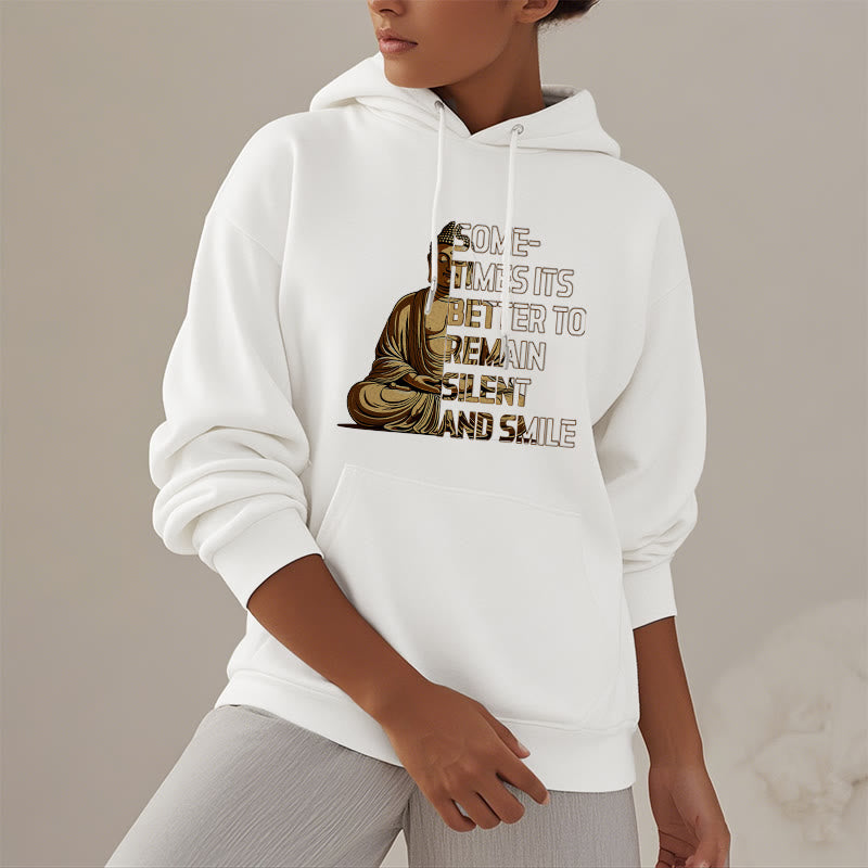 Buddha Stones Sometimes It's Better To Remain Silent And Smile Fleece Lined Polyester Hoodie