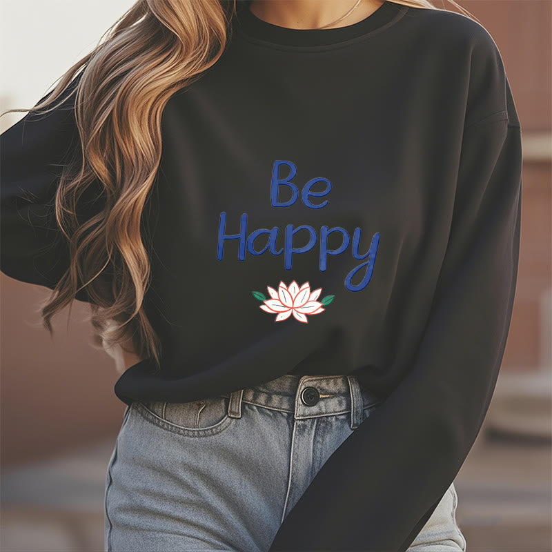 Buddha Stones BE HAPPY Lotus Soft Fleece Lined Sweatshirt