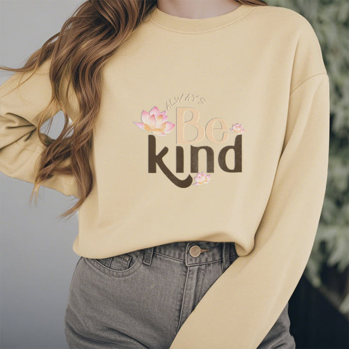 Buddha Stones BE KIND Round Neck Fleece Lined Sweatshirt