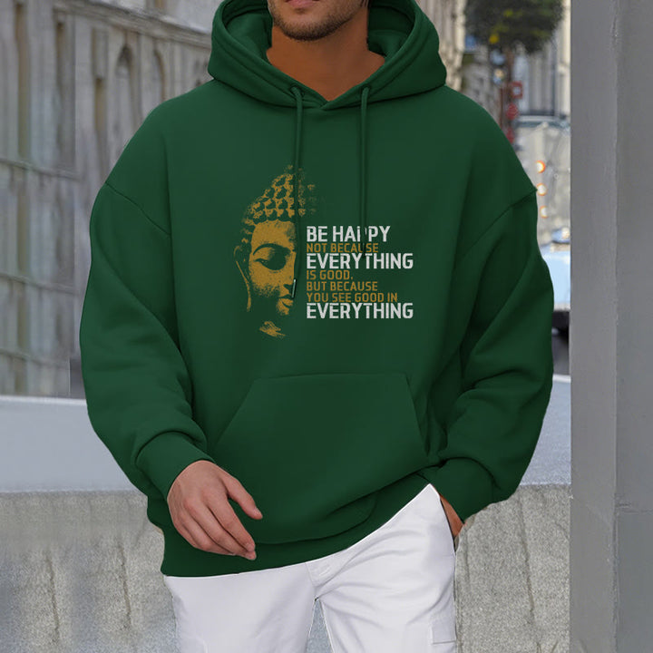 Buddha Stones You See Good In Everything Fleece Lined Polyester Hoodie