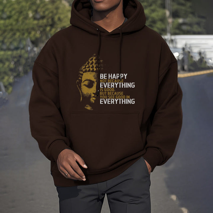 Buddha Stones You See Good In Everything Fleece Lined Polyester Hoodie