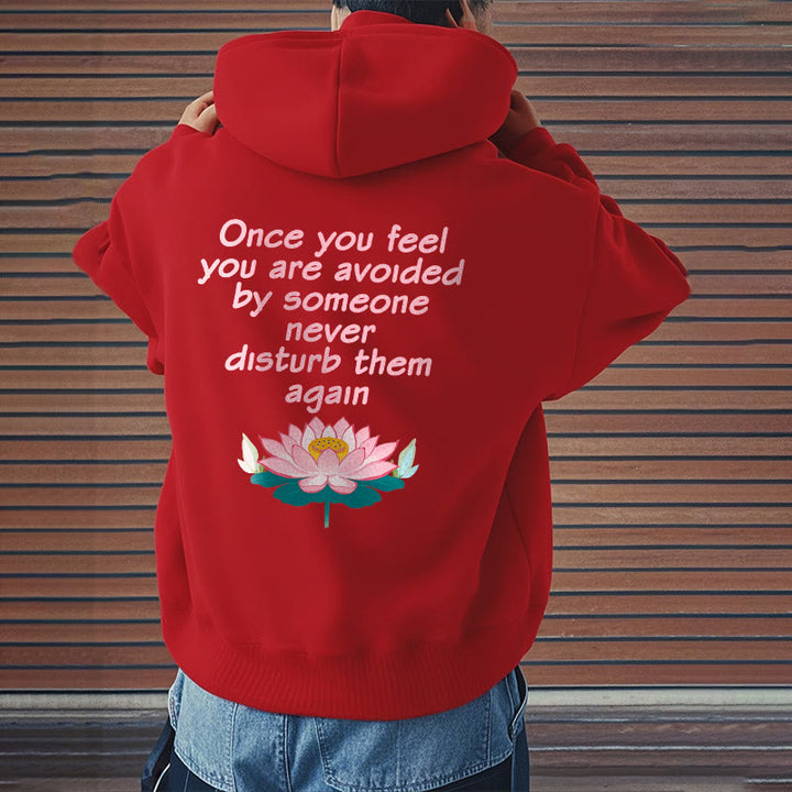 Buddha Stones Lotus Once You Feel You Are Avoided Fleece Lined Polyester Hoodie