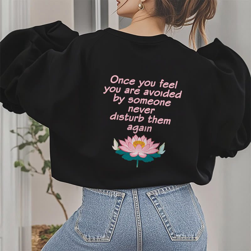 Buddha Stones Lotus Once You Feel You Are Avoided Fleece Lined Polyester Sweatshirt