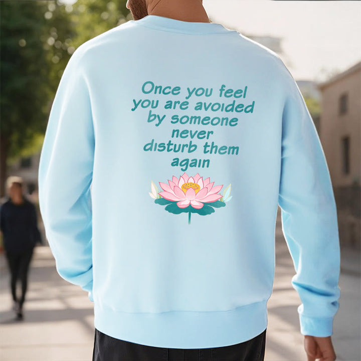 Buddha Stones Lotus Once You Feel You Are Avoided Fleece Lined Polyester Sweatshirt