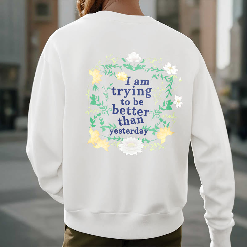 Buddha Stones Lotus I Am Trying To Be Better Fleece Lined Polyester Sweatshirt