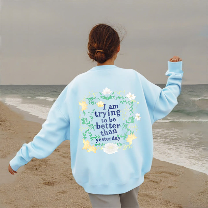 Buddha Stones Lotus I Am Trying To Be Better Fleece Lined Polyester Sweatshirt