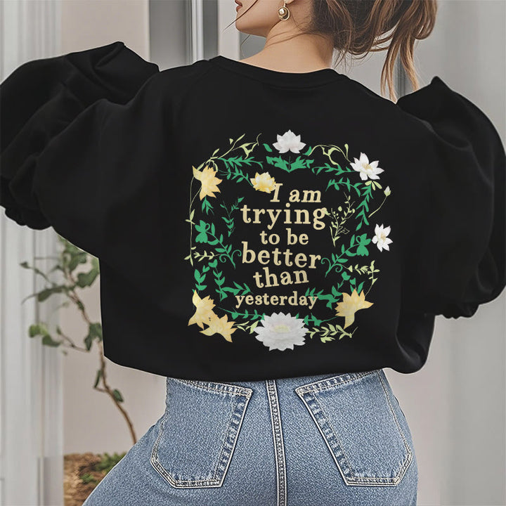 Buddha Stones Lotus I Am Trying To Be Better Fleece Lined Polyester Sweatshirt