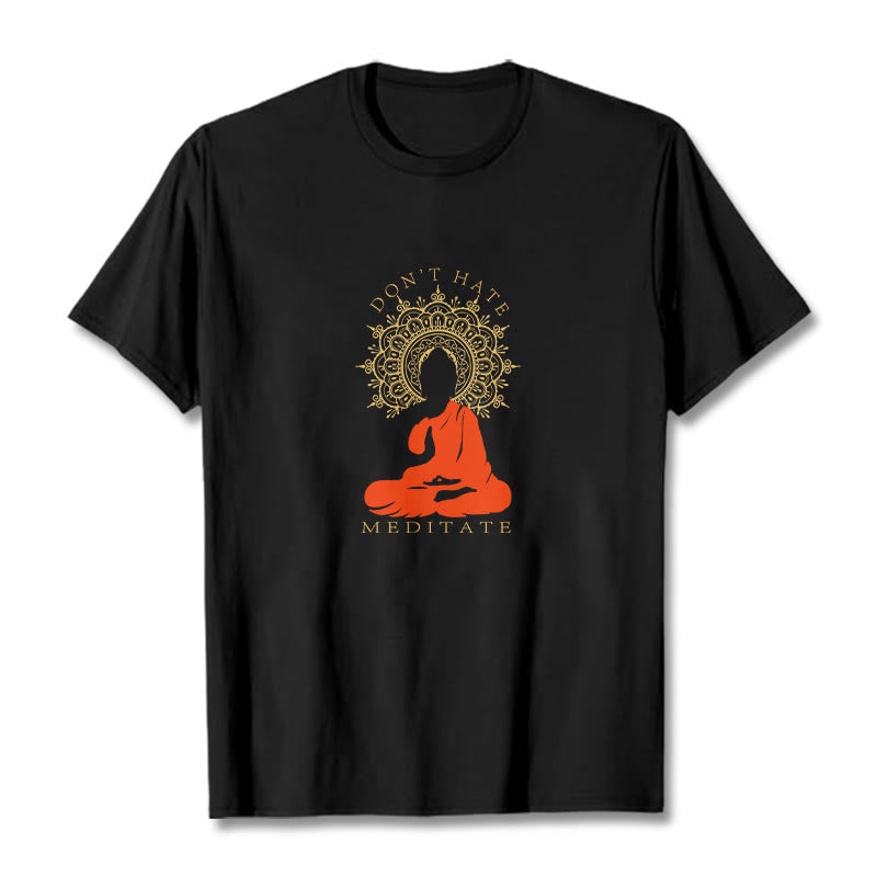 Buddha Stones DON'T HATE MEDITATE Cotton Tee T-shirt - Black - 2XL - image 1