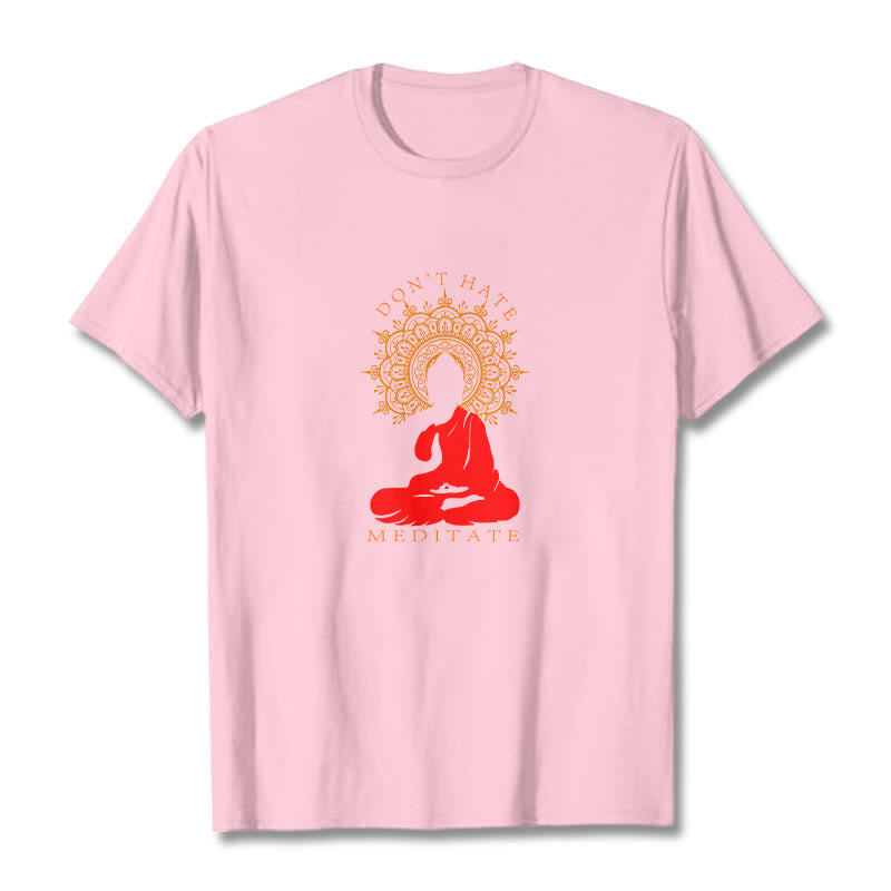 Buddha Stones DON'T HATE MEDITATE Cotton Tee T-shirt - LightPink - 2XL - image 15