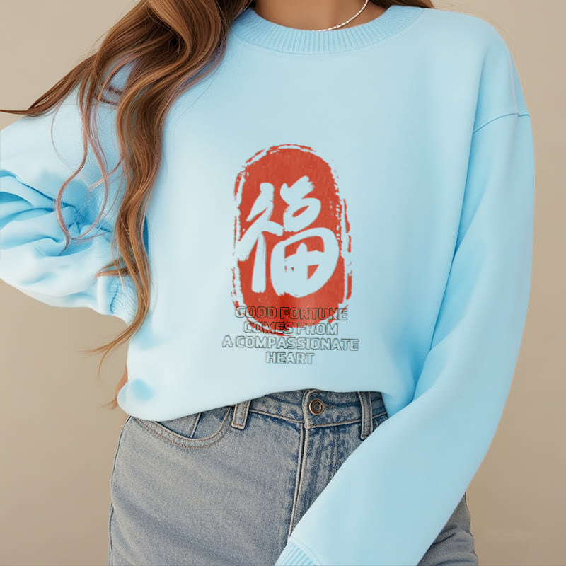 Buddha Stones Fu Good Fortune Comes From A Compassionate Heart Fleece Lined Polyester Sweatshirt