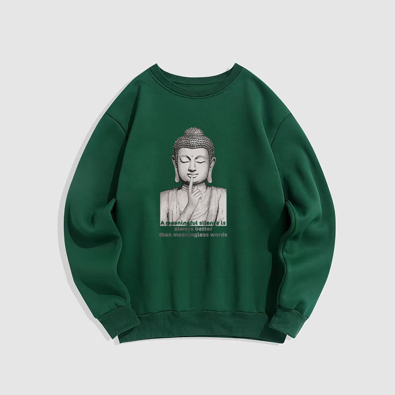 Buddha Stones A Meaningful Silence Fleece Lined Sweatshirt