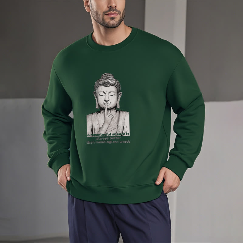 Buddha Stones A Meaningful Silence Fleece Lined Sweatshirt