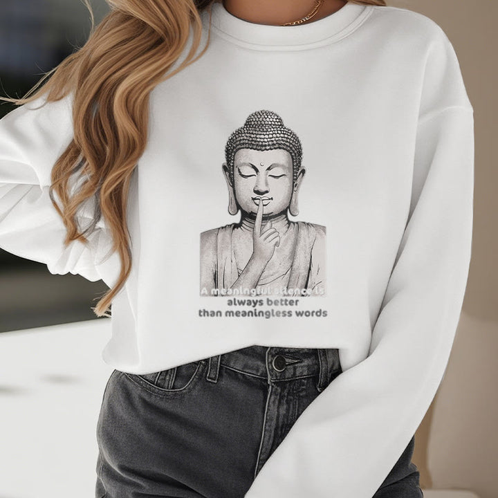 Buddha Stones A Meaningful Silence Fleece Lined Sweatshirt