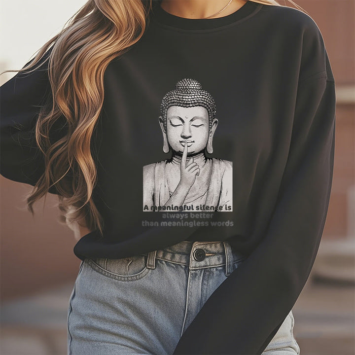 Buddha Stones A Meaningful Silence Fleece Lined Sweatshirt