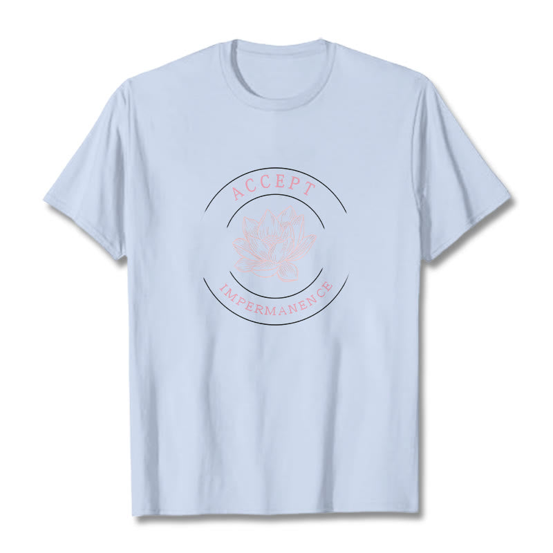 Buddha Stones  Lotus Accept Impermanence Cotton Tee T-shirt - image 8