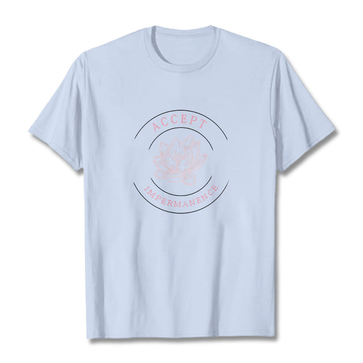 Buddha Stones  Lotus Accept Impermanence Cotton Tee T-shirt - image 8