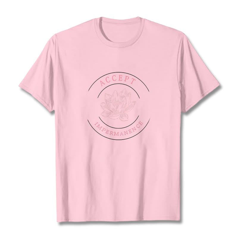 Buddha Stones  Lotus Accept Impermanence Cotton Tee T-shirt - image 9