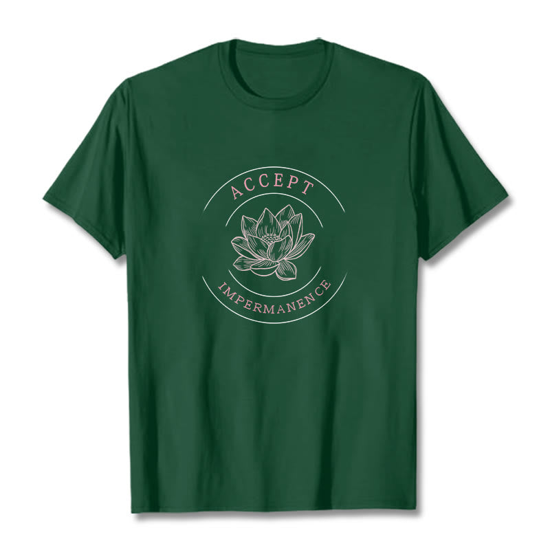 Buddha Stones  Lotus Accept Impermanence Cotton Tee T-shirt - image 5