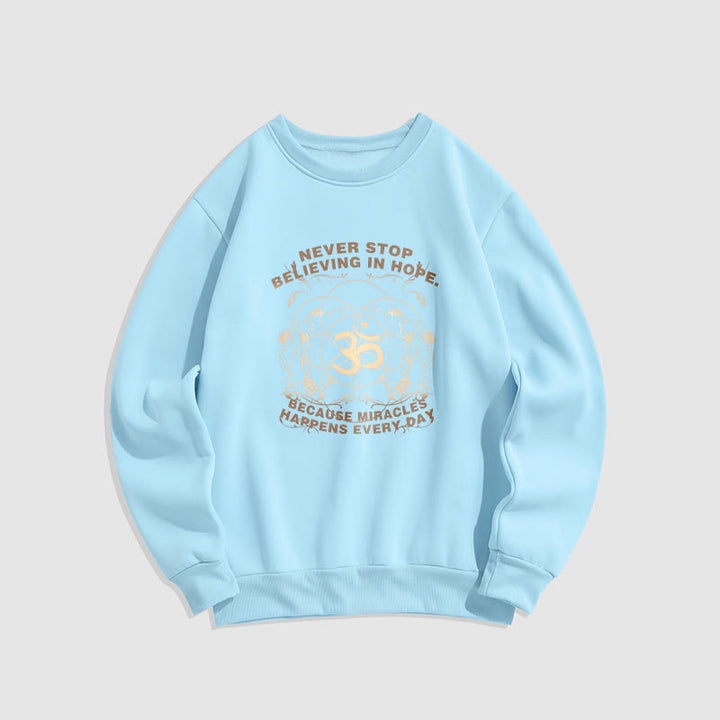 Buddha Stones Never Stop Believing In Hope Om Lotus Design Fleece Lined Polyester Sweatshirt