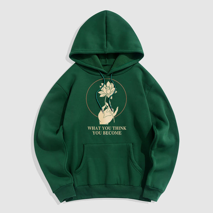 Buddha Stones What You Think You Become Lotus Design Fleece Lined Hoodie