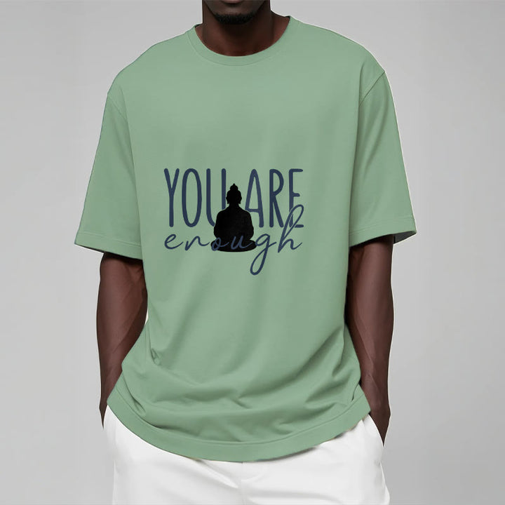 Buddha Stones You Are Enough Cotton Tee T-shirt