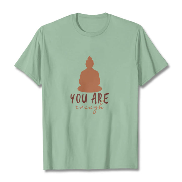 Buddha Stones You Are Enough Meditating Budda Cotton Tee T-shirt