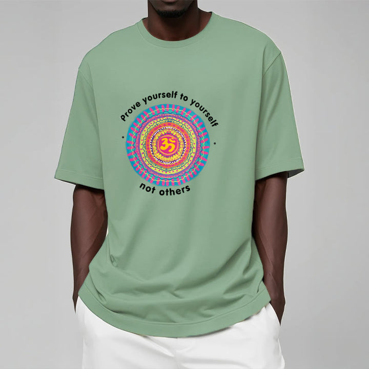 Buddha Stones Prove Yourself To Yourself Not Others OM Tee T-shirt