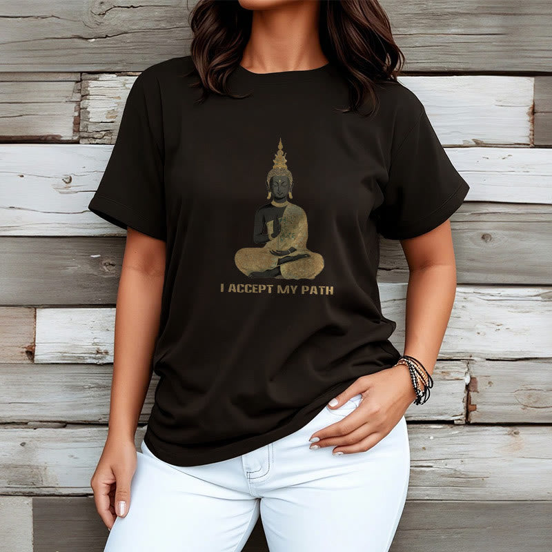 Buddha Stones I Accept My Path Cotton Tee T-shirt