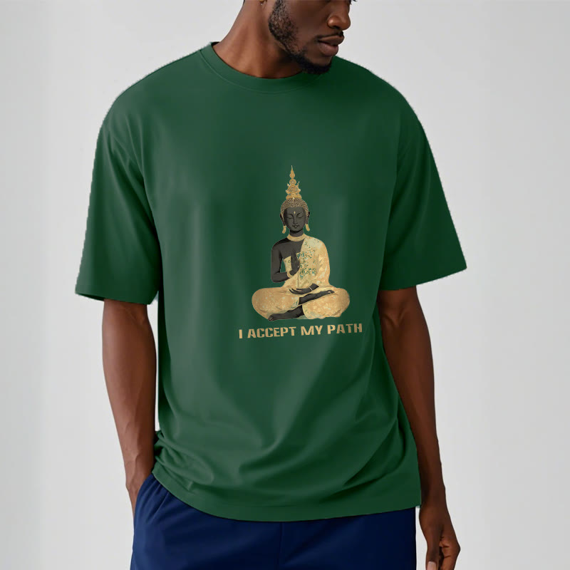 Buddha Stones I Accept My Path Cotton Tee T-shirt