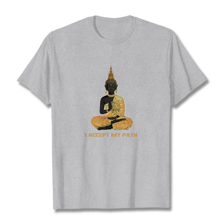 Buddha Stones I Accept My Path Cotton Tee T-shirt - image 11