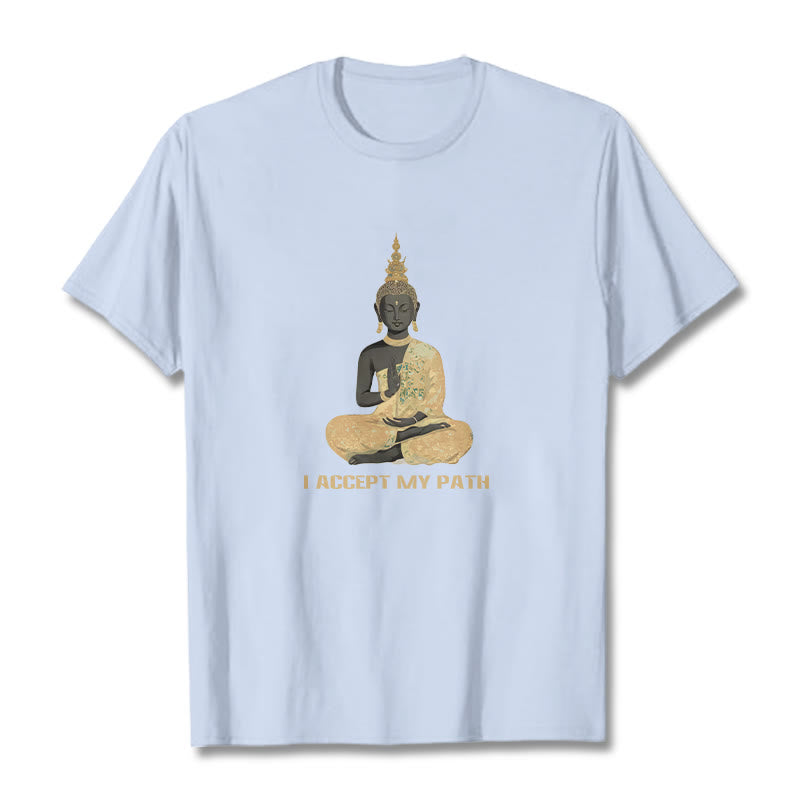 Buddha Stones I Accept My Path Cotton Tee T-shirt - image 14