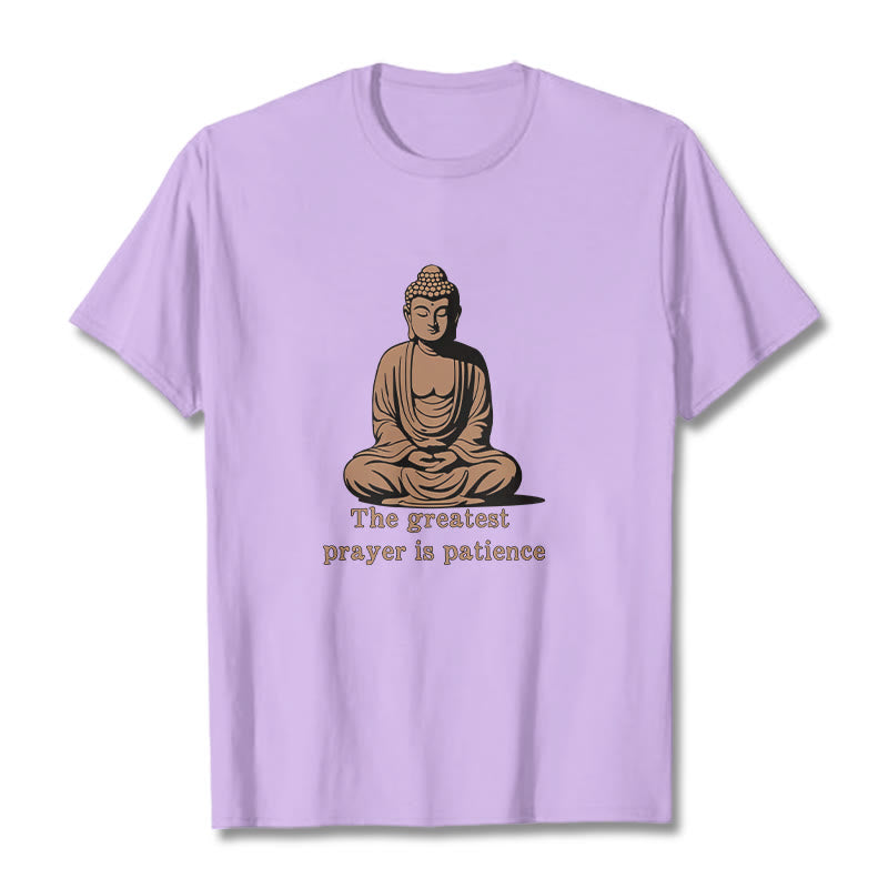 Buddha Stones Meditating Buddha Pattern THE GREATEST PRAYER IS PATIENCE Cotton Tee T-shirt