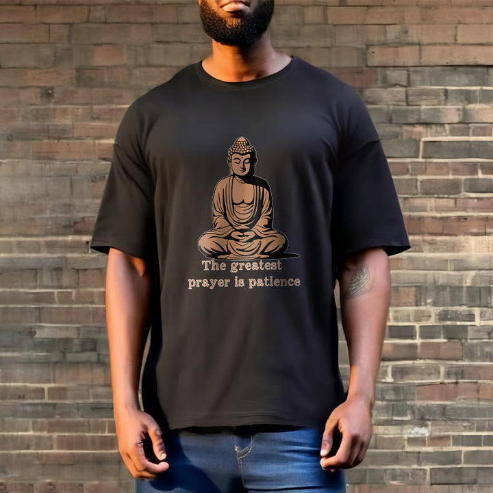 Buddha Stones Meditating Buddha Pattern THE GREATEST PRAYER IS PATIENCE Cotton Tee T-shirt