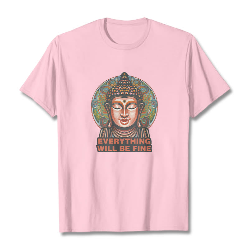 Buddha Stones EVERYTHING WILL BE FINE Buddha Pattern Cotton Tee T-shirt