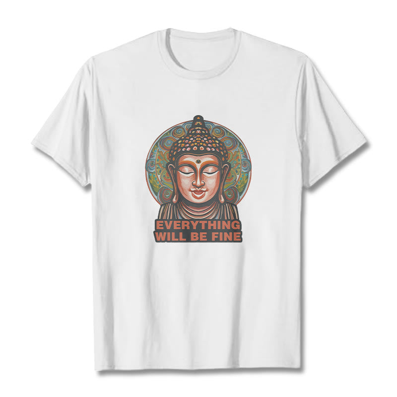 Buddha Stones EVERYTHING WILL BE FINE Buddha Pattern Cotton Tee T-shirt