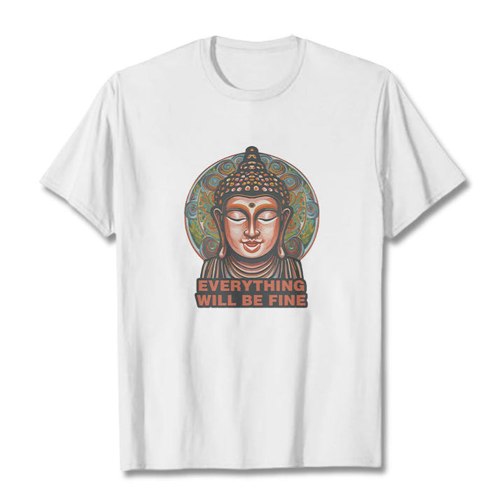 Buddha Stones EVERYTHING WILL BE FINE Buddha Pattern Cotton Tee T-shirt