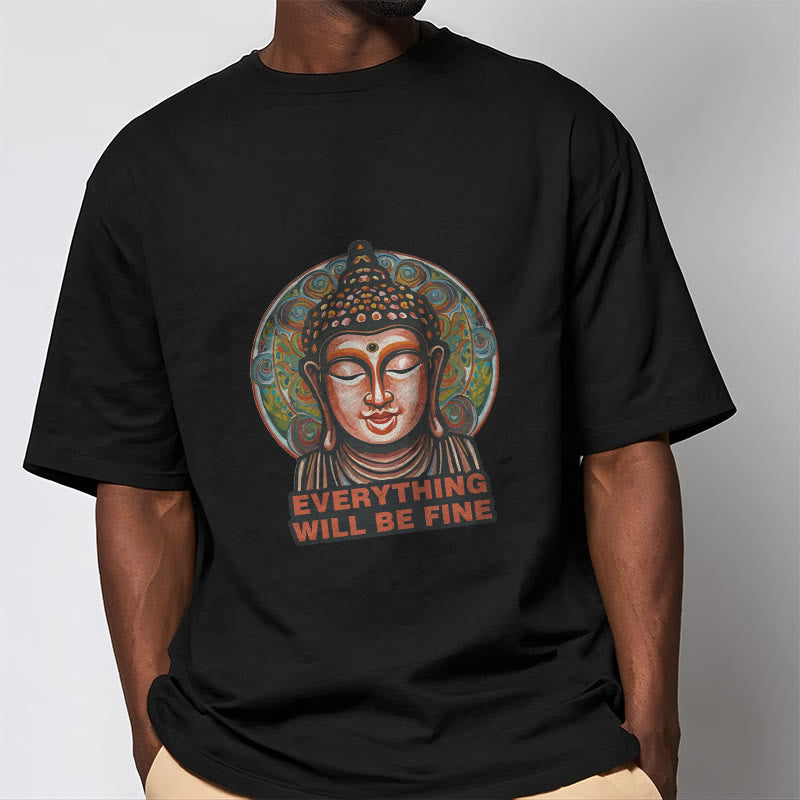 Buddha Stones EVERYTHING WILL BE FINE Buddha Pattern Cotton Tee T-shirt