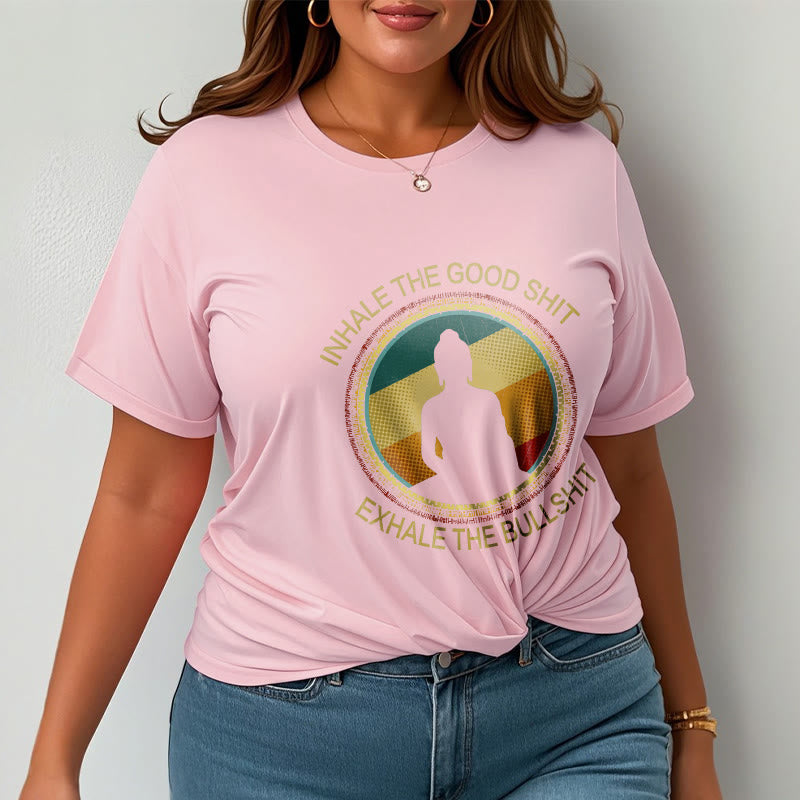 Buddha Stones "INHALE THE GOOD SHIT EXHALE THE BULLSHT" Meditation Buddha Cotton Tee T-Shirt - image 13